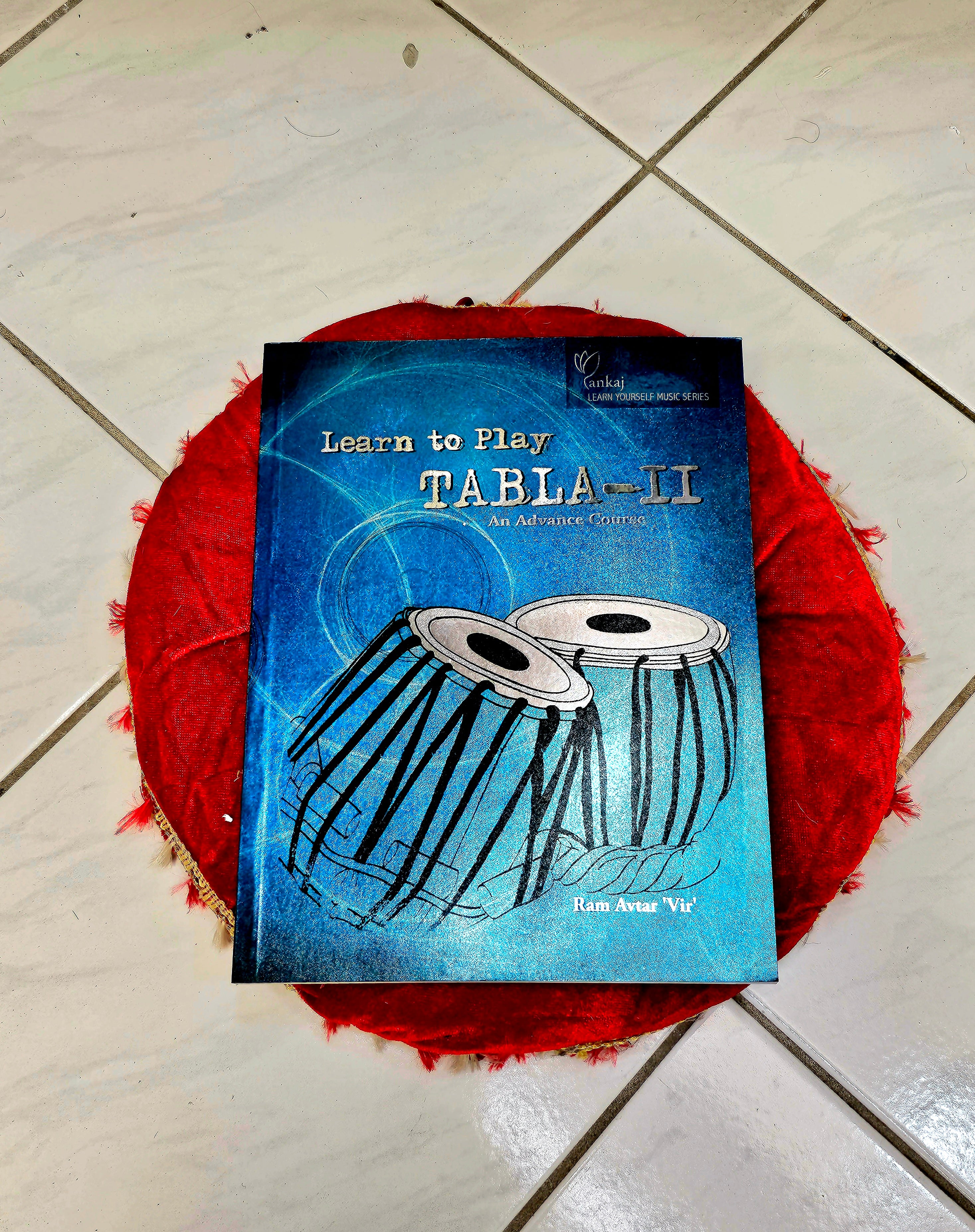 Advanced Tabla Book ("Learn to Play Tabla - 2 (An Advance Course)" By: Ram Avtar 'Vir')